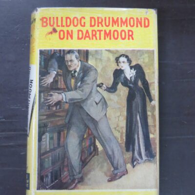 Gerard Fairlie, Bulldog Drummond On Dartmoor, A Novel based on a story by Sapper, Hodder and Stoughton, London, 1939, Crime, Mystery, Detection, Dead Souls Bookshop, Dunedin Book Shop