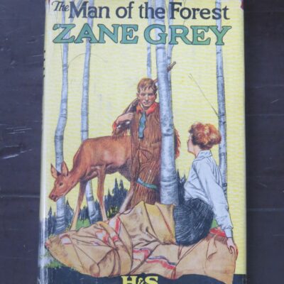 Zane Grey, The Man of the Forest, Hodder and Stoughton, London, no date, Vintage, Western, Dead Souls Bookshop, Dunedin Book Shop