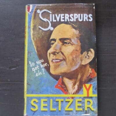 Charles Alden Seltzer, Silverspurs, Hodder and Stoughton, London, 1936 reprint (1935), Vintage, Western, Dead Souls Bookshop, Dunedin Book Shop