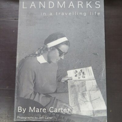 Mare Carter, Landmarks in a travelling life, Photographs by Jeff Carter, Glenrock Books, NSW, Australia, 2007, Australia, Dead Souls Bookshop, Dunedin Book Shop