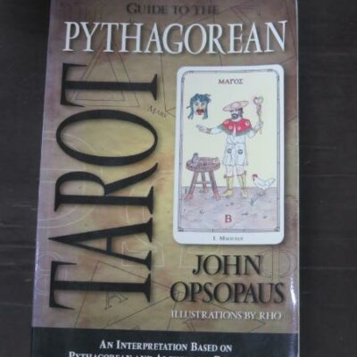 John Opsopaus, Guide to the Pythagorean Tarot, Illustrations by Rho, An Interpretation based on Pythagorean and Alchemical Principles, LLewellyn, USA, 2001m Occult, Esoteric, Dead Souls Bookshop, Dunedin Book Shop