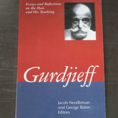 Jacob Needleman, George Baker, eds., Gurdjieff, Essays and Reflections on the Man and His Teaching, Continuum, New York, 2004 reprint, Religion, Philosophy, Occult, Dead Souls Bookshop, Dunedin Book Shop