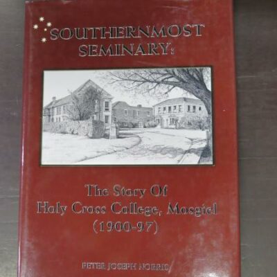 Peter Joseph Norris, Southernmost Seminary: Holy Cross College, Mosgiel (1900-97), Holy Cross Seminary, Auckland, 1999, Religion, Mosgiel, Dunedin, Otago, Dead Souls Bookshop, Dunedin Book Shop