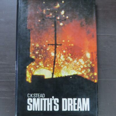C. K. Stead, Smith's Dream, Longman Paul, Auckland, 1971, hardback with dustjacket, 142 pages, 20 cm x 13 cm, New Zealand Literature, Dead Souls Bookshop, Dunedin Book Shop