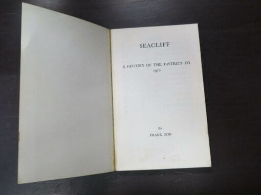 Frank Tod, The History of Seacliff, History of the District to 1970, - Image 6