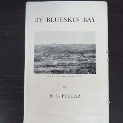 R. G. Pullar, By Blueskin Bay, Otago Daily Times, Dunedin, 1957, hardback with dustjacket, 92 pages, illustrated, 22 cm x 14.5 cm, Dunedin, Otago, Dead Souls Bookshop, Dunedin Book Shop