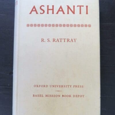 R. S. Rattray, Ashanti, Oxford University Press, London, 1955 reprint (1923), hardback with dustjacket, 348 pages, + foldout chart plate to rear, illustrated, 22 cm x 15 cm, History, Dead Souls Bookshop, Dunedin Book Shop