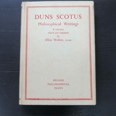 Allan Wolter, ed., trans., Duns Scotus, Philosophical Writings, A Selection, Nelson, London, 1962, Philosophy, Religion, Dead Souls Bookshop, Dunedin Book Shop