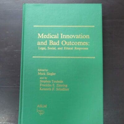 Mark Siegler, Medical Innovation and Bad Outcomes, Legal, Social, and Ethical Responses, Health Administration Press, Michigan, 1987, hardback, lacking dustjacket if issued, 286 pages, 23.5 cm x 15.5 cm, Medicine, Philosophy, Science, Dead Souls Bookshop, Dunedin Book Shop