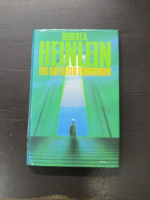 Robert A. Heinlein, The Day After Tomorrow, New English Library, London, 1980 reprint, ex-library copy, hardback with dustjacket, 141 pages, 20.5 cm x 13 cm, Science Fiction, Dead Souls Bookshop, Dunedin Book Shop