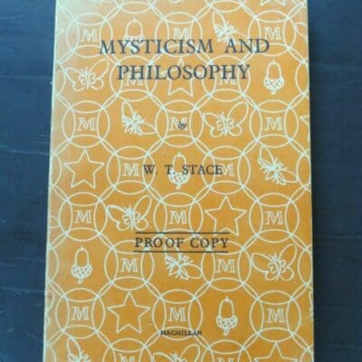 W. T. Stace, Mysticism And Philosophy, MacMillan, London, 1961, proof copy, paperback, 350 pages, 21 cm x 14 cm, Philosophy, Occult, Dead Souls Bookshop, Dunedin Book Shop