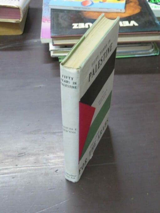 Frances E. Newton, Fifty Years In Palestine, The Case For The Arabs - Image 14