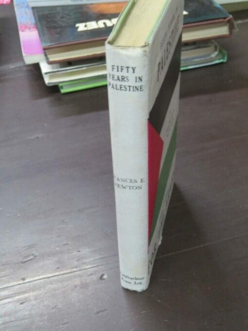 Frances E. Newton, Fifty Years In Palestine, The Case For The Arabs - Image 13