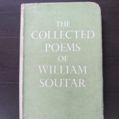 William Soutar, Collected Poems, Edited and With An Introduction by Hugh MacDiarmid, Dakers, London, 1948, hardback with dustjacket, 526 pages, 19 cm x 13 cm, Literature, Poetry, Dead Souls Bookshop, Dunedin Book Shop