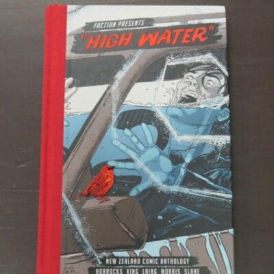 High Water, New Zealand Comic Anthology, including Horrocks, King, Laing, Morris, Slane, etc, 3 Bad Monkeys, Faction Comics, NZ, 2015, hardback, pictorial boards with cloth spine, 96 pages, illustrated, 26.5 cm x 17.5 cm, Illustration, Art, Comics, New Zealand Comics, Dead Souls Bookshop, Dunedin Book Shop