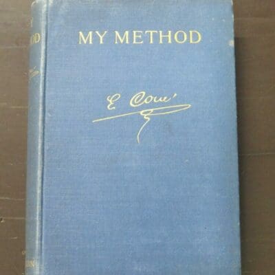 Emile Coue, My Method, Including American Impressions, Heinemann, London, 1923, hardback, cloth, 202 pages, frontis, 19 cm x 13.5 cm, Science, Health, Philosophy, Auto-Suggestion, Dead Souls Bookshop, Dunedin Book Shop
