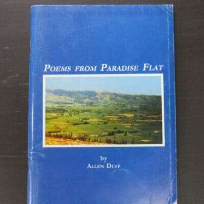 Allen Duff, Poems From Paradise Flat, People, Places and Events in West Otago, author published, Tapanui, 2002, stapled booklet, 128 pages, signed by the author on title page, 20.5 cm x 14.5 cm, New Zealand Literature, New Zealand Poetry, Otago, Dead Souls Bookshop, Dunedin Book Shop