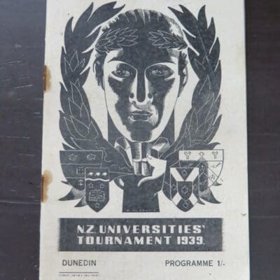 N.Z. Universities Tournament, 1939, Dunedin, Programme 1/-, C. E. Hubbard, Chairman, N.Z. Universities Tournament, 1939, Dunedin, Programme 1/-, no publications details [Dunedin, 1939], stapled booklet, 68 pages, advertisements, 20 cm x 14 cm, Sport, Dunedin, Dead Souls Bookshop, Dunedin Book Shop