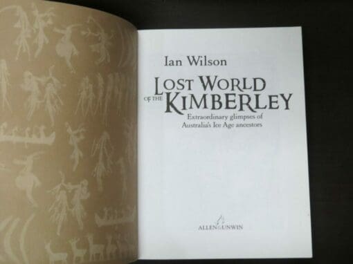 Ian Wilson, Lost World Of The Kimberley, Extraordinary glimpses of Australia's Ice Age ancestors - Image 7