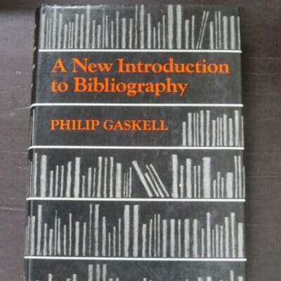 Philip Gaskell, A New Introduction to Bibliography, Oxford, London, 1979 reprint (1972), paperback, 438 pages, illustrated, 24 cm x 16 cm, Craft, History, Dead Souls Bookshop, Dunedin Book Shop