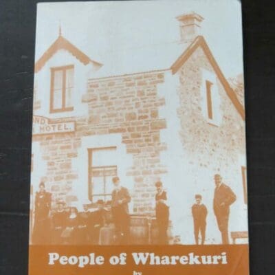Elizabeth Matheson, People of Wharekuri, author published, 'Roseneath', no date or publication details, paperback, 115 pages, illustrated, 21 cm x 14.5 cm, New Zealand Non-Fiction, Canterbury, North Otago, Otago, Waitaki, Dead Souls Bookshop, Dunedin Book Shop