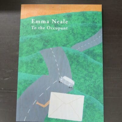 Emma Neale, To The Occupant, Otago University Press, Dunedin, 2019, paperback, 100 pages, signed and inscribed by the author on title page, 23.5 cm x 16.5 cm, New Zealand Literature, New Zealand Poetry, Dunedin, Dead Souls Bookshop, Dunedin Book Shop