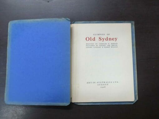 Charles H. Bertie, Glimpses Of Old Sydney, Pictures by Sydney Ure Smith, Lionel Lindsay And Hardy Wilson, - Image 11