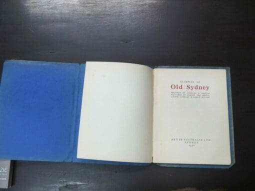 Charles H. Bertie, Glimpses Of Old Sydney, Pictures by Sydney Ure Smith, Lionel Lindsay And Hardy Wilson, - Image 10