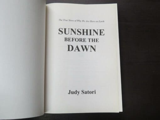Judy Satori, Sunshine Before The Dawn, The True Story Of Why We Are Here On Earth - Image 6
