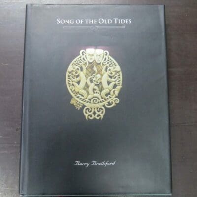 Barry Brailsford, Maaka Tipa, Song Of The Old Tides, Stone Print Press, [NZ?], 2004, hardback with dustjacket, 320 pages, illustrated, numbered and signed edition 410 / ?, 31 cm x 23 cm, , Occult, Religion, Philosophy, New Zealand Non-Fiction, Maori, Dead Souls Bookshop, Dunedin Book Shop