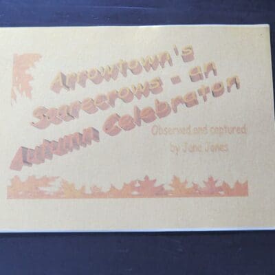 Jane Jones, Arrowtown's Scarecrows, Observed and Captured - An Autumn Celebration, Pioneer Press, Dunedin, 2013, spiral bound with card covers, 26 pages, illustrated, inscribed by the author on tape on label to back cover, dated 2015, 15 cm x 21 cm, Otago, Central Otago, Dunedin, Dead Souls Bookshop, Dunedin Book Shop