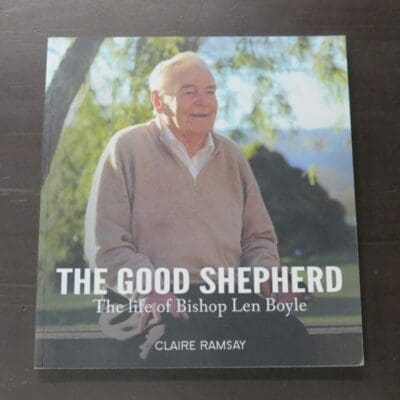 Claire Ramsay, The Good Shepherd, The Life of Bishop Len Boyle, author published, 2012, no date, paperback, 145 pages, illustrated, 23 cm x 21.5 cm, , Religion, Dead Souls Bookshop, Dunedin Book Shop