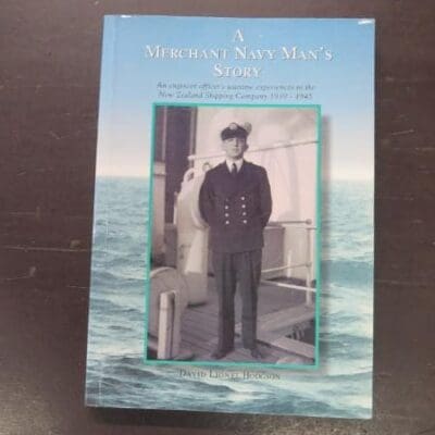 David Lionel Hodgson, A Merchant Navy Man's Story, An engineer officer's wartime experiences in the New Zealand Shipping Company 1939-1945, author published, Christchurch, 1998, paperback, 192 pages, illustrated, signed by the author on half-title, 21 cm x 14.5 cm,, New Zealand Non-Fiction, New Zealand Military, Nautical, Sailing, Dead Souls Bookshop, Dunedin Book Shop