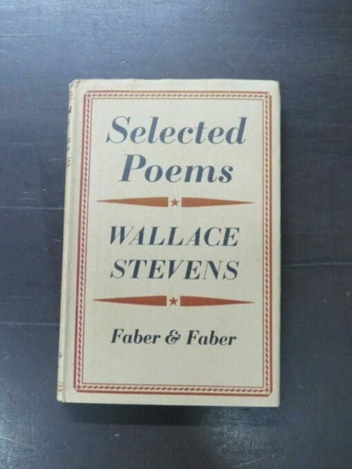 Wallace Stevens, Selected Poems, Faber, London, 1954 reprint (1953), hardback with dustjacket, 144 pages, 21 cm x 13.5 cm, , Literature, Poetry, Dead Souls Bookshop, Dunedin Book Shop