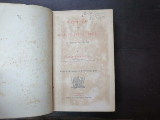 William Whewell, Trans., and Abridged, Grotius On The Rights Of War And Peace, Cambridge, John W. Parker, London, 1853, hardcover, cloth, 485 pages + 4 + 20 pages of publisher's lists, 22.5 cm x 15 cm, Military, Philosophy, History, Antiquarian, Dead Souls Bookshop, Dunedin Book Shop
