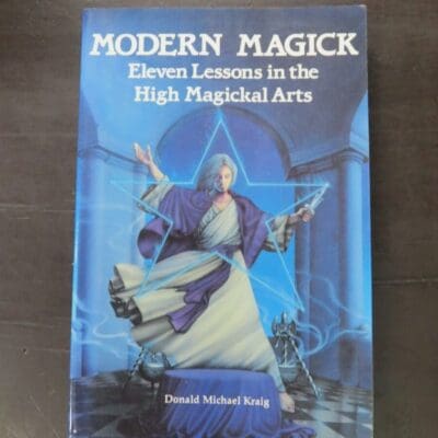 Donald Michael Kraig, Modern Magick, Eleven Lessons in the High Magickal Arts, Llewellyn High Magick series, Lllewellyn Publications, 1996 reprint (1988), paperback, 557 pages + publisher's lists to rear, illustrated, 23 cm x 15 cm, Occult, Philosophy, Religion, Dead Souls Bookshop, Dunedin Book Shop