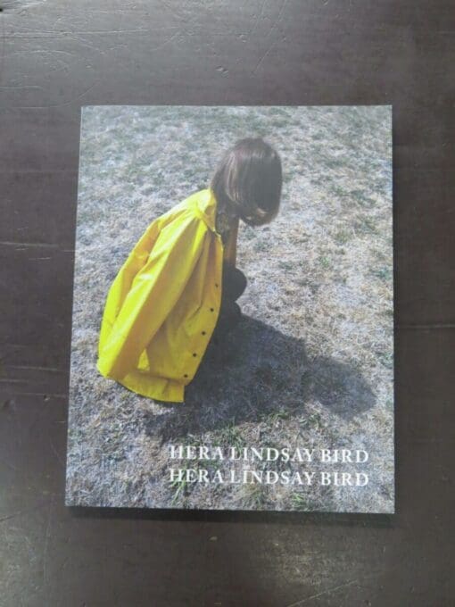 Hera Lindsay Bird Hera Lindsay Bird, VUP, Wellington, 2016 reprint (2016), paperback, 112 pages, signed with doodle by author on half-title, 21 cm x 16.5 cm, New Zealand Literature, New Zealand Poetry, Dead Souls Bookshop, Dunedin Book Shop