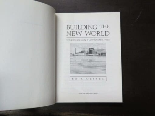 Erik Olssen, Building The New World, work, politics and society in Caversham 1880s - 1920s - Image 9