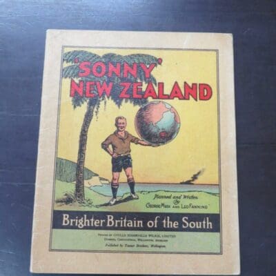 George Meek, Leo Fanning, Planned and Written, 'Sonny' New Zealand, Brighter Britain of the South, Tanner Bros., Wellington, no date, cord-tied booklet, 24 pages, illustrated, 27.5 cm x 22 cm, Illustration, Trains, New Zealand Railway, Dead Souls Bookshop, Dunedin Book Shop