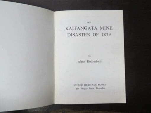 Alma Rutherford, The Kaitangata Mine Disaster of 1879, One naked flame and 34 men and boys perished - Image 6
