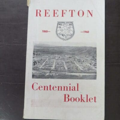 G. Williams, Reefton Centennial Booklet 1860 - 1960, published by Reefton Voluteer Fire Brigade, Reefton, [1960], stapled booklet, 80 pages, illustrated, 24 cmx 15.5 cm, New Zealand Non-Fiction, Dead Souls Bookshop, Dunedin Book Shop
