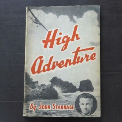 John Stannage, High Adventure, author published, Christchurch, 1944, stapled paperback, 196 pages, 17.5 cmx 11.5 cm, Planes, Dead Souls Bookshop, Dunedin Book Shop