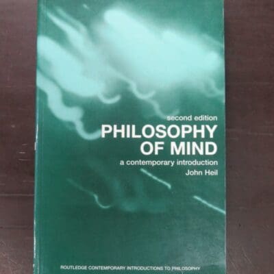 John Heil, Philosophy of Mind, a contemporary introduction, Routledge, New York, 2004, second edition, paperback, 262 pages, inscribed and signed by the author on title page, 23.5 cm x 15.5 cm, Philosophy, Dead Souls Bookshop, Dunedin Book Shop