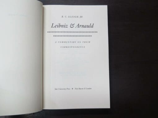 R. C. Sleigh Jr., Leibniz and Arnauld, A Commentary On Their Correspondence, Yale University Press, New Haven, 1990, hardback, lacking dustjacket, 237 pages, 24 cm x 16 cm, , Philosophy, Dead Souls Bookshop, Dunedin Book Shop