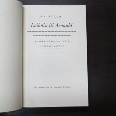 R. C. Sleigh Jr., Leibniz and Arnauld, A Commentary On Their Correspondence, Yale University Press, New Haven, 1990, hardback, lacking dustjacket, 237 pages, 24 cm x 16 cm, , Philosophy, Dead Souls Bookshop, Dunedin Book Shop