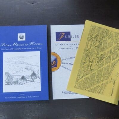Peter Holland, Hugh Kidd, Richard Welch, eds., From Mellor To Hocken: Fifty Years of Geography at the University of Otago, Department of Geography, University of Otago, Dunedin, 1995, paperback, 172 pages, illustrated, + 2 pamphlets relating to the publication, 20.5 cm x 15 cm, Science, Otago, Dead Souls Bookshop, Dunedin Book Shop