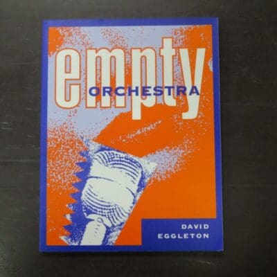 David Eggleton, Empty Orchestra, Auckland University Press, Auckland, 1995, paperback, 85 pages, signed and inscribed by the author on half-title, 22 cm x 17 cm, New Zealand Literature, New Zealand Poetry 